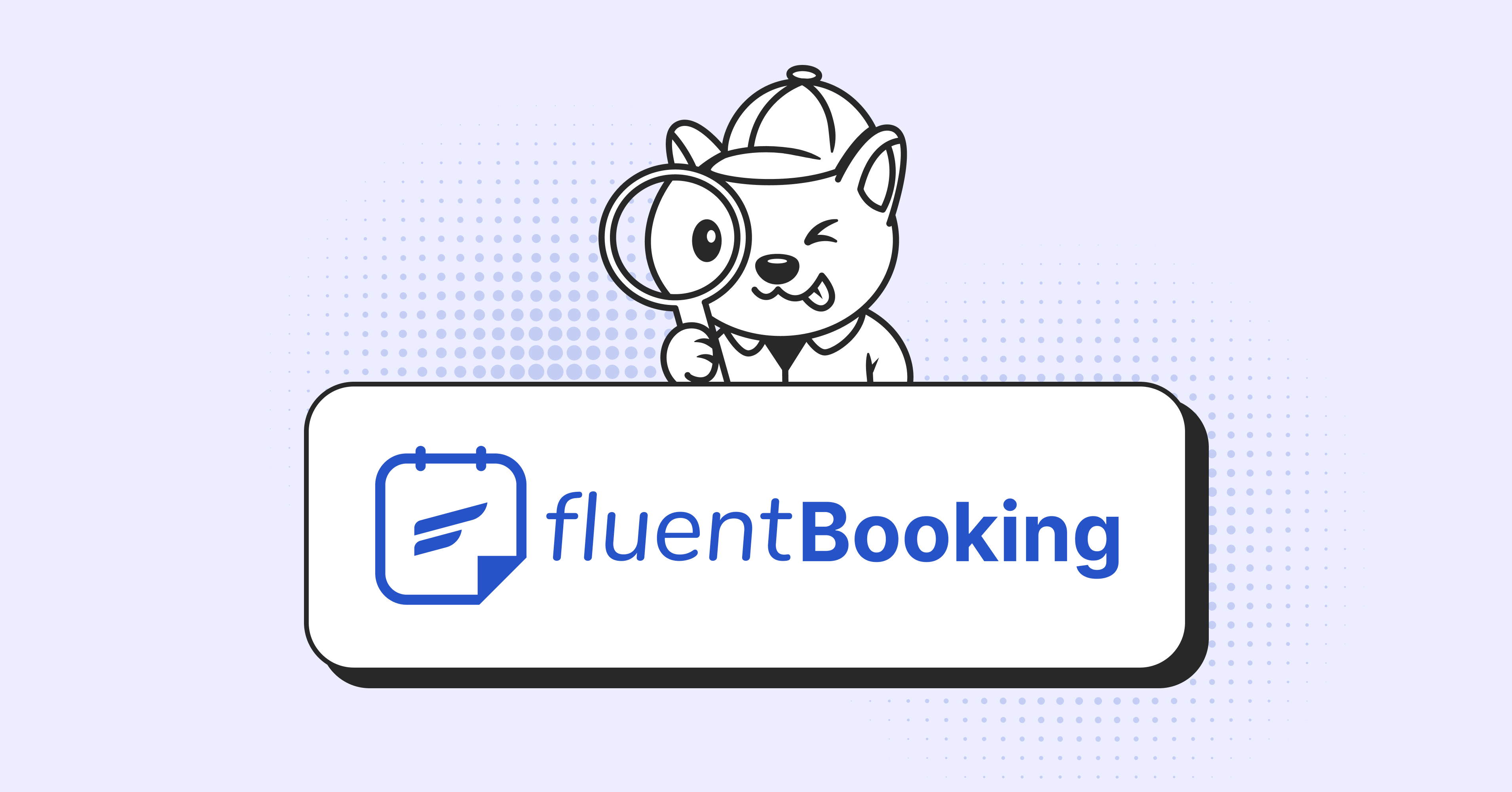 Introducing FluentBooking: WordPress Scheduling Plugin