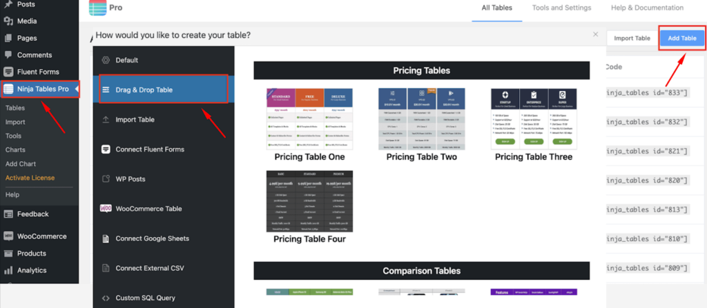 Select Drag and drop table and elect the template from Ninja Tables Dashboard